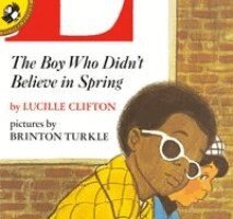 Lucille Clifton - The Boy Who Didn't Believe in Spring, Häftad