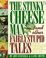 bokomslag The Stinky Cheese Man and Other Fairly Stupid Tales