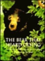 Bear That Heard Crying 1