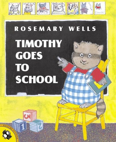 Rosemary Wells - Timothy Goes to School, Häftad