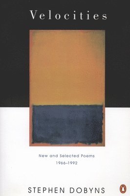 Velocities: New and Selected Poems 1966-1992 1