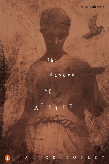 Alice Notley - Descent of Alette, Häftad
