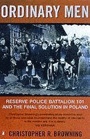 bokomslag Ordinary Men: Reserve Police Battalion 11 and the Final Solution in Poland