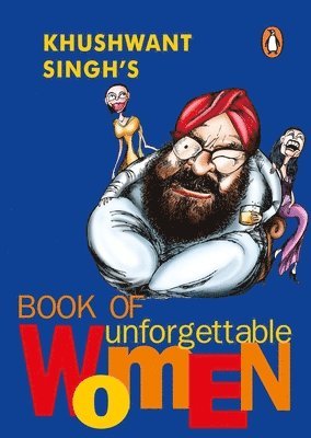 Singh Khushwant - Khushwant Singh's Book of Unforgettable Women, Häftad