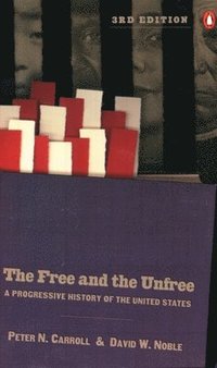 bokomslag The Free and the Unfree