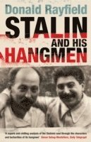 Donald Rayfield - Stalin and His Hangmen, Häftad