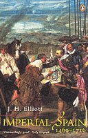 J. H Elliott, NEIL PINCHES - Imperial Spain 1469-1716, Häftad