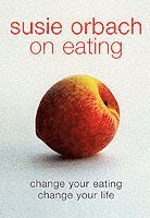 bokomslag Susie Orbach on Eating