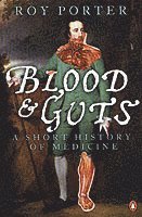 Roy Porter - Blood and Guts, Häftad