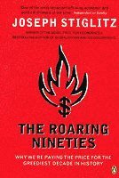 Joseph E. Stiglitz - Roaring Nineties, Häftad