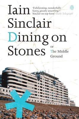 Iain Sinclair - Dining on Stones, Häftad