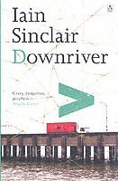 Iain Sinclair - Downriver, Häftad