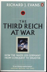 bokomslag Third reich at war - how the nazis led germany from conquest to disaster