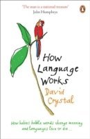 David Crystal - How Language Works, Häftad