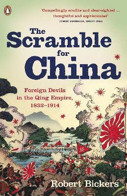Robert Bickers - Scramble for China, Häftad