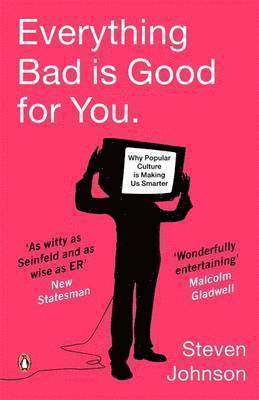 Everything Bad is Good for You 1
