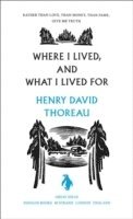 Henry Thoreau - Where I Lived, and What I Lived For, Häftad