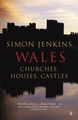 Wales: Churches, Houses, Castles