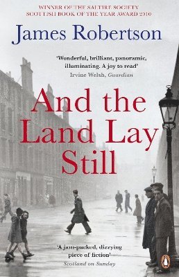 James Robertson - And the Land Lay Still, Häftad