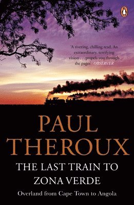 Paul Theroux - Last Train to Zona Verde, Häftad