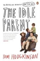 bokomslag The Idle Parent
