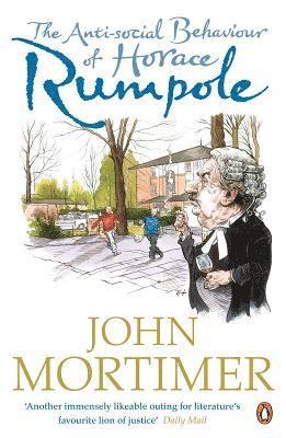 John Mortimer - Anti-social Behaviour of Horace Rumpole, Häftad