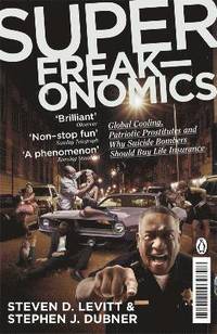 bokomslag Superfreakonomics - global cooling, patriotic prostitutes and why suicide b