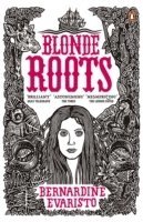 Bernardine Evaristo - Blonde Roots, Häftad