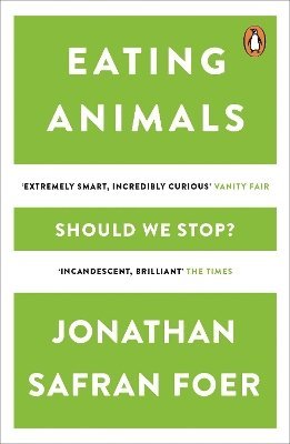 Jonathan Safran Foer - Eating Animals, Häftad