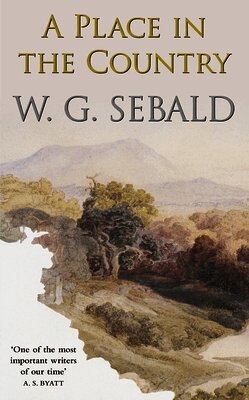 W. G. Sebald - Place in the Country, Häftad