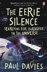 bokomslag The Eerie Silence: Searching for Ourselves in the Universe