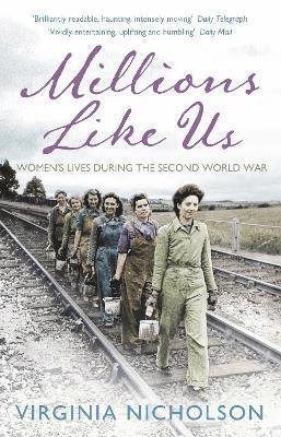 Virginia Nicholson - Millions Like Us, Häftad