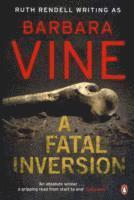 Barbara Vine - Fatal Inversion, Häftad