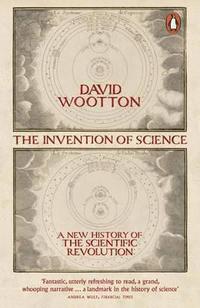 bokomslag The Invention of Science: A New History of the Scientific Revolution