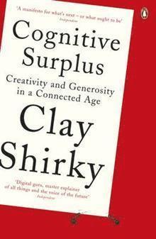 Clay Shirky - Cognitive Surplus, Häftad