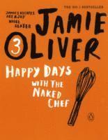 Jamie Oliver - Happy Days with the Naked Chef, Häftad