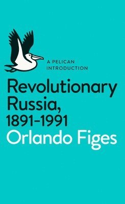 Revolutionary Russia, 1891-1991 1