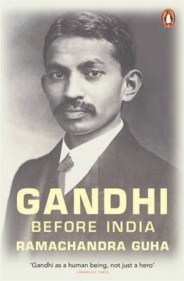 Ramachandra Guha - Gandhi Before India, Häftad. Tillgänglighet: Lägg i varukorg