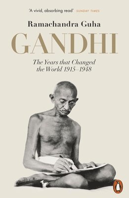 Ramachandra Guha - Gandhi 1914-1948, Häftad