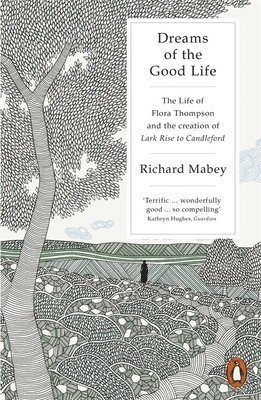 Richard Mabey - Dreams of the Good Life, Häftad