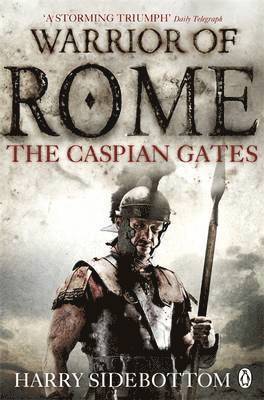 bokomslag Warrior of Rome IV: The Caspian Gates