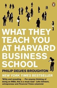 bokomslag What They Teach You at Harvard Business School