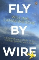 William Langewiesche - Fly By Wire, Häftad
