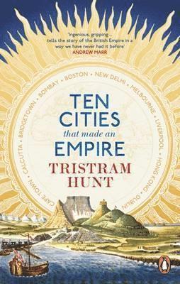 bokomslag Ten Cities that Made an Empire