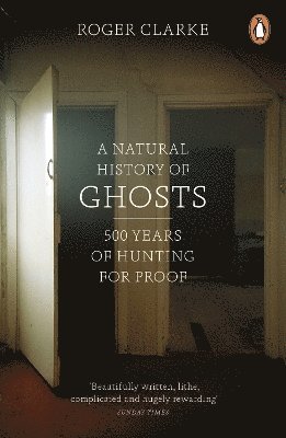 Roger Clarke - Natural History of Ghosts, Häftad