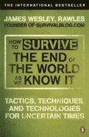 bokomslag How to Survive The End Of The World As We Know It