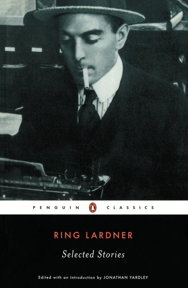 Ring Lardner - Selected Stories, Häftad