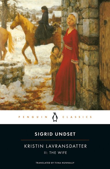 Sigrid Undset - Kristin Lavransdatter, II: The Wife, Häftad