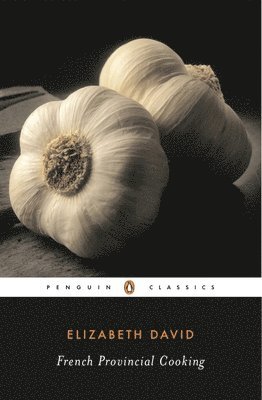 Elizabeth David - French Provincial Cooking, Häftad