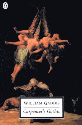William Gaddis - Carpenter's Gothic, Häftad